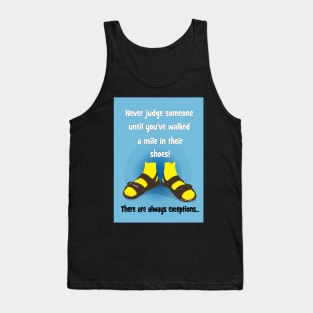 Never judge someone! Tank Top